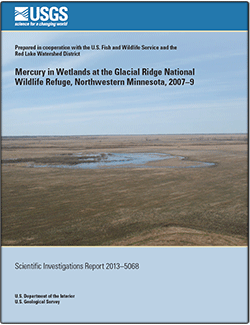 Report Published: Mercury in wetlands at the Glacial Ridge National Wildlife Refuge, northwestern Minnesota, 2007-9